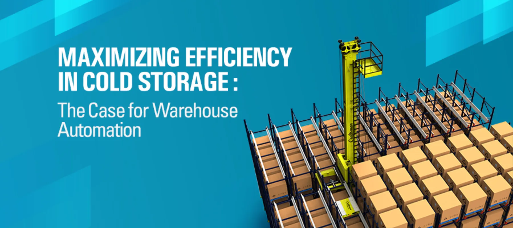  Maximizing Efficiency in Cold Storage: The Case for Warehouse Automation